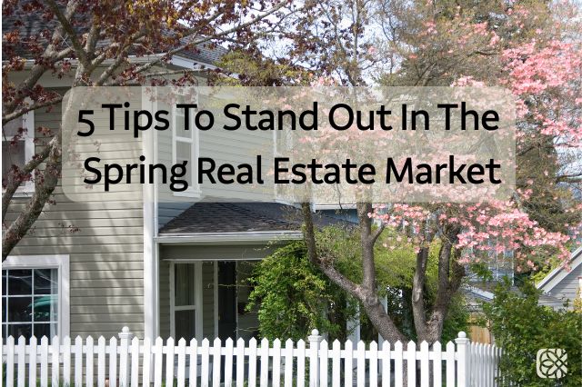 Spring Real Estate Market
